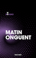 Matin onguent